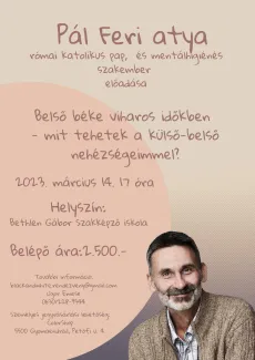Pál Feri atya katolikus pap, és mentálhigiénés szakember előadása